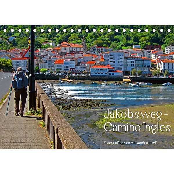 Jakobsweg - Camino Ingles (Tischkalender 2023 DIN A5 quer), Alexandra Luef