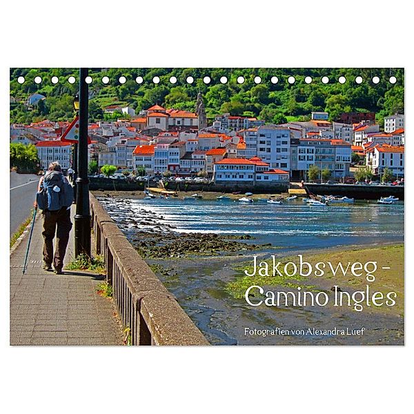 Jakobsweg - Camino Ingles (Tischkalender 2024 DIN A5 quer), CALVENDO Monatskalender, Alexandra Luef