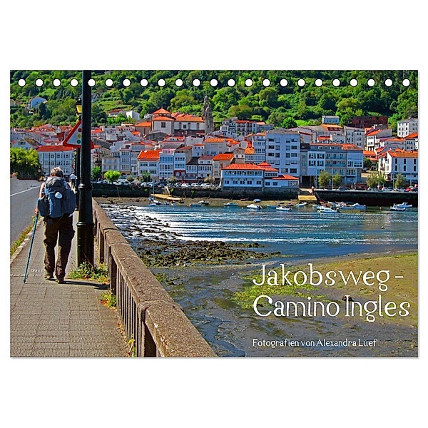Jakobsweg - Camino Ingles (Tischkalender 2025 DIN A5 quer), CALVENDO Monatskalender, Calvendo, Alexandra Luef