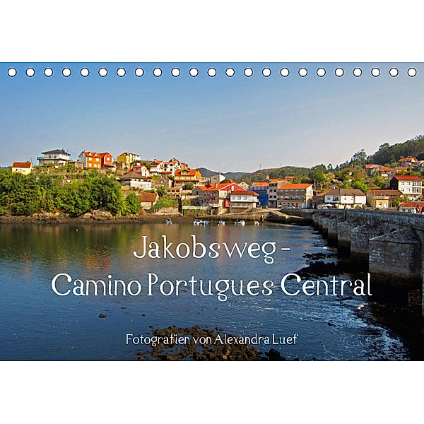 Jakobsweg - Camino Portugues Central (Tischkalender 2018 DIN A5 quer), Alexandra Luef