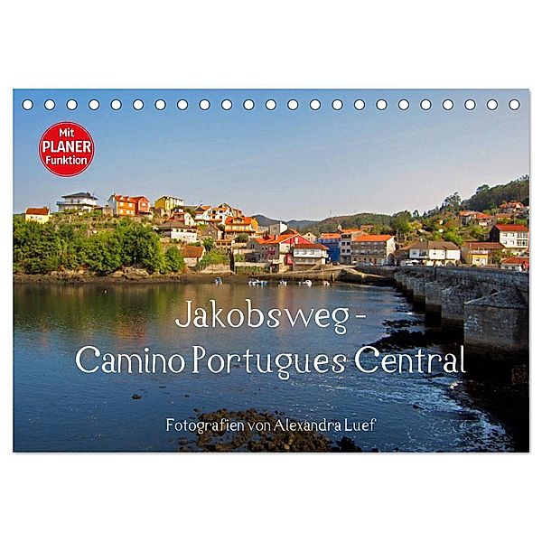 Jakobsweg - Camino Portugues Central (Tischkalender 2024 DIN A5 quer), CALVENDO Monatskalender, Alexandra Luef
