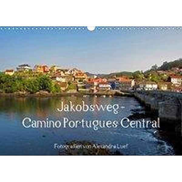 Jakobsweg - Camino Portugues Central (Wandkalender 2020 DIN A3 quer), Alexandra Luef