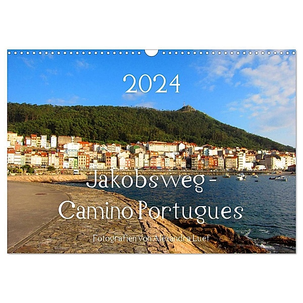 Jakobsweg - Camino Portugues (Wandkalender 2024 DIN A3 quer), CALVENDO Monatskalender, Alexandra Luef