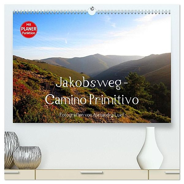 Jakobsweg - Camino Primitivo (hochwertiger Premium Wandkalender 2024 DIN A2 quer), Kunstdruck in Hochglanz, Alexandra Luef