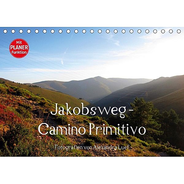 Jakobsweg - Camino Primitivo (Tischkalender 2021 DIN A5 quer), Alexandra Luef