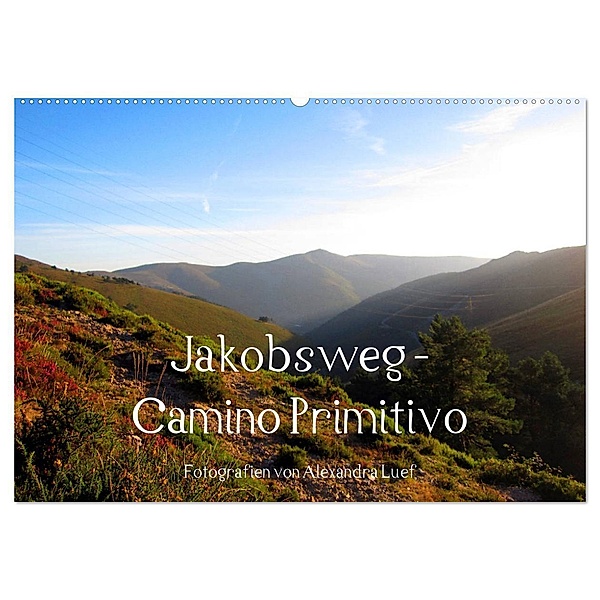 Jakobsweg - Camino Primitivo (Wandkalender 2024 DIN A2 quer), CALVENDO Monatskalender, Alexandra Luef