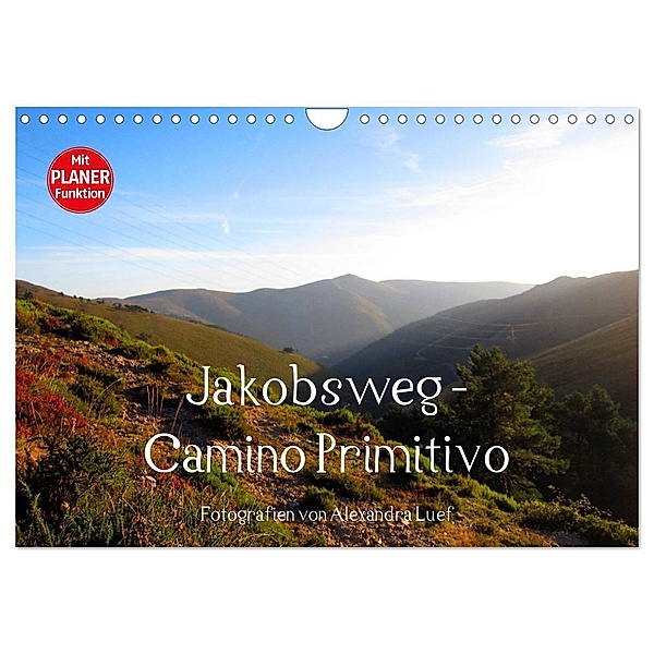 Jakobsweg - Camino Primitivo (Wandkalender 2024 DIN A4 quer), CALVENDO Monatskalender, Alexandra Luef