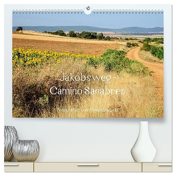 Jakobsweg - Camino Sanabres (hochwertiger Premium Wandkalender 2024 DIN A2 quer), Kunstdruck in Hochglanz, Alexandra Luef
