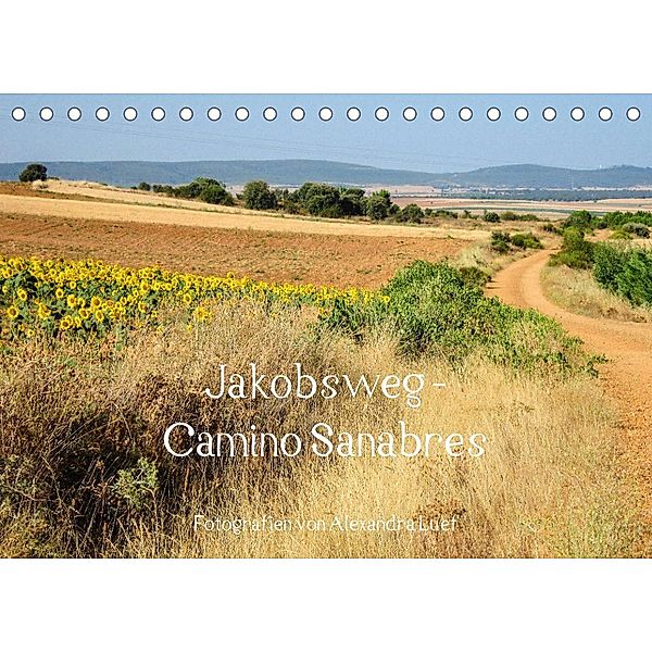Jakobsweg - Camino Sanabres (Tischkalender 2023 DIN A5 quer), Alexandra Luef