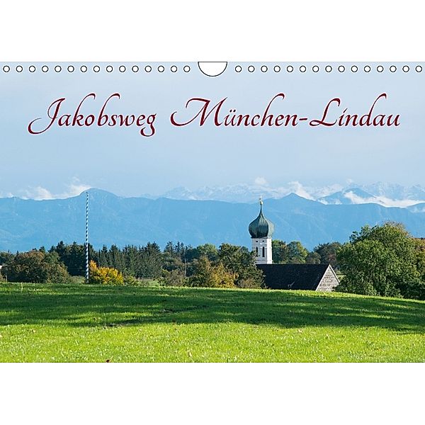 Jakobsweg München-Lindau (Wandkalender 2018 DIN A4 quer), Andreas Dörfler