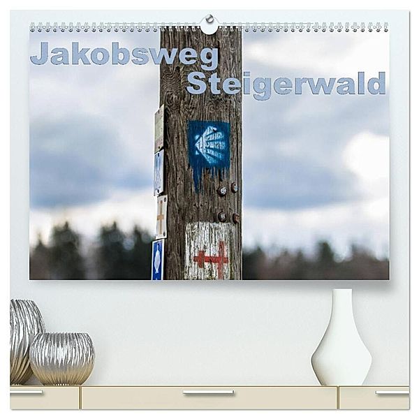 Jakobsweg Steigerwald (hochwertiger Premium Wandkalender 2024 DIN A2 quer), Kunstdruck in Hochglanz, hans will