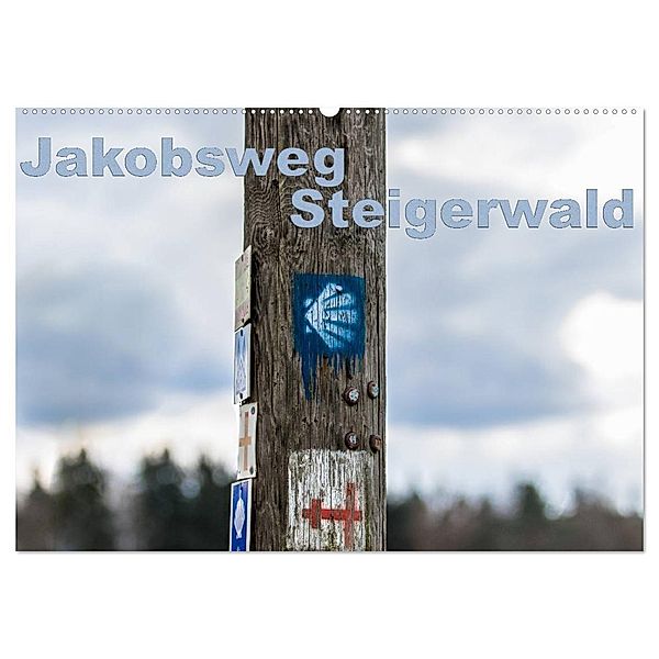 Jakobsweg Steigerwald (Wandkalender 2024 DIN A2 quer), CALVENDO Monatskalender, hans will
