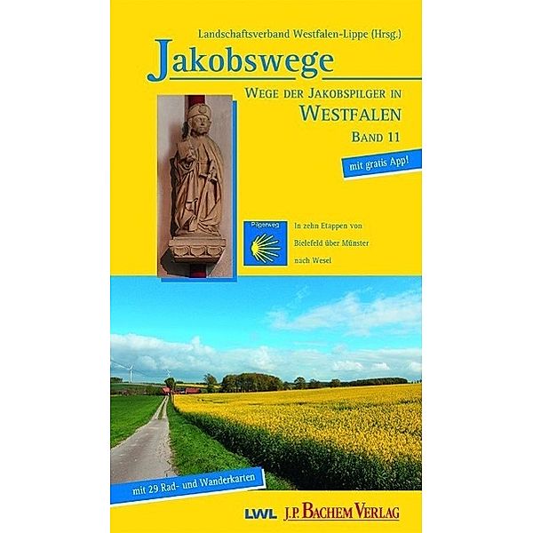 Jakobswege: Bd.11 Wege der Jakobspilger in Westfalen, Ulrike Steinkrüger