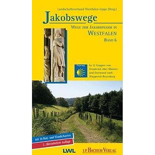 Jakobswege: Bd.6 Wege der Jakobspilger in Westfalen, Horst Gerbaulet, Ulrike Spichal