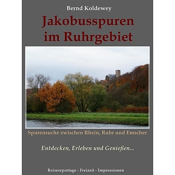 Jakobusspuren im Ruhrgebiet, Bernd Koldewey