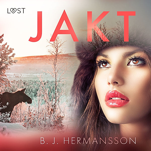 Jakt - erotisk novell, B. J. Hermansson