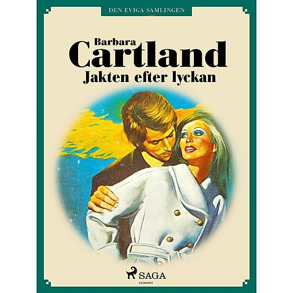 Jakten efter lyckan / Den eviga samlingen Bd.47, Barbara Cartland