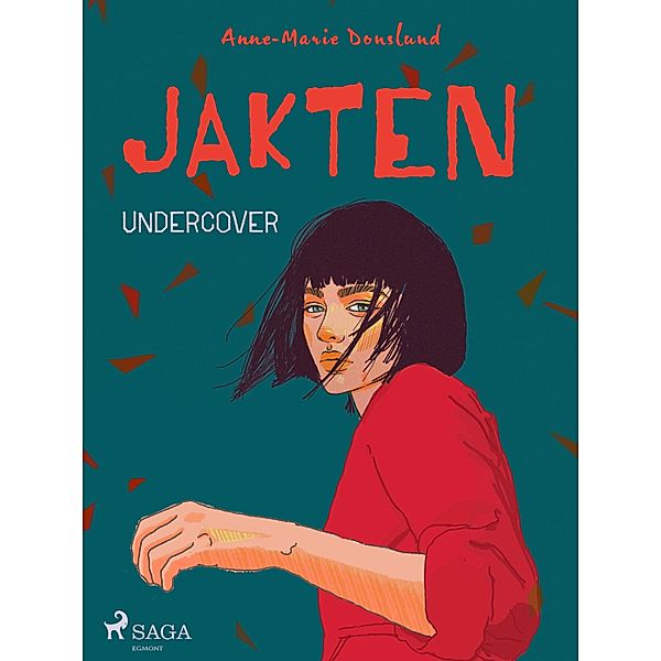 Jakten - Undercover / Jakten Bd.1, Anne-Marie Donslund