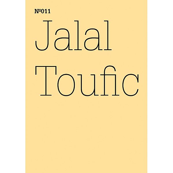 Jalal Toufic / Documenta 13: 100 Notizen - 100 Gedanken Bd.011, Jalal Toufic