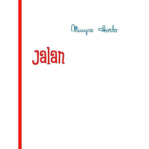 Jalan, Muupe Horto