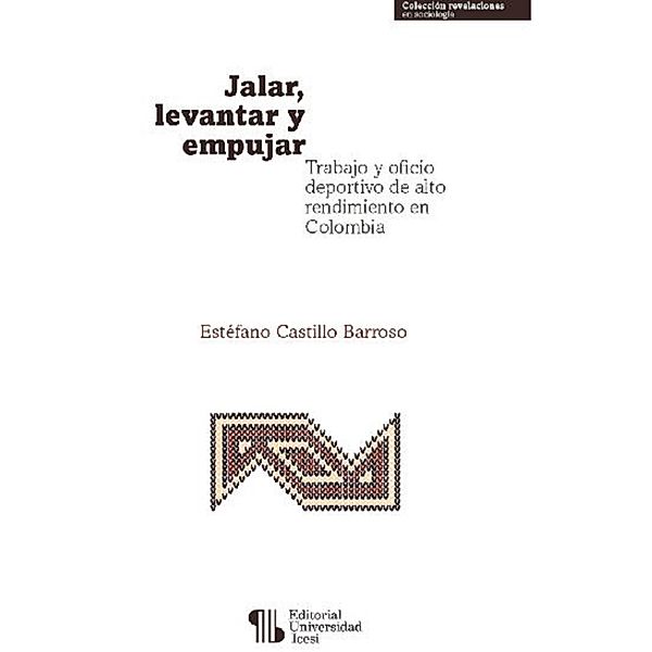 Jalar, levantar y empujar / Revelaciones Bd.2, Estéfano Castillo Barroso
