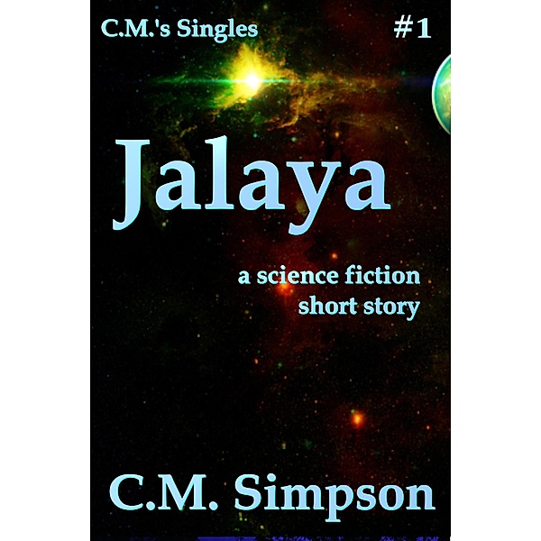 Jalaya (C.M.'s Singles, #1) / C.M.'s Singles, C. M. Simpson