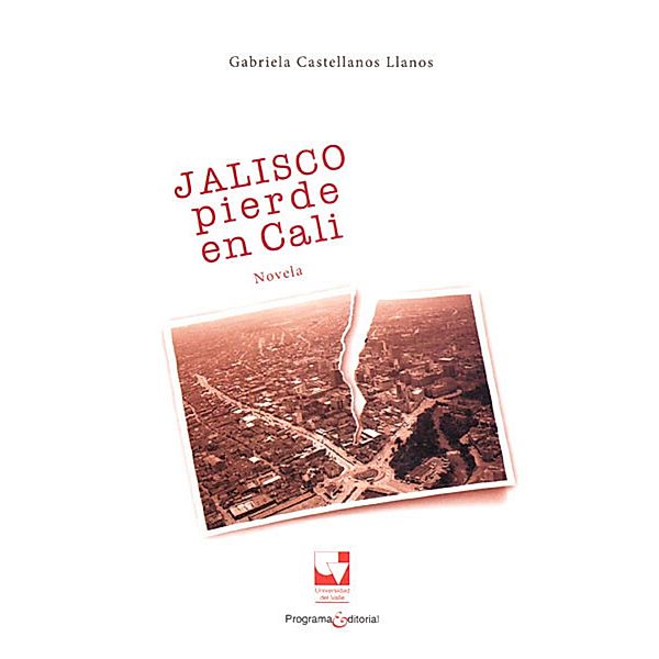 Jalisco pierde en Cali, Gabriela Castellanos Llanos