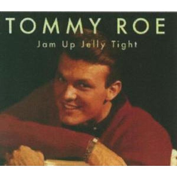 Jam Up Jelly Tight, Tommy Roe