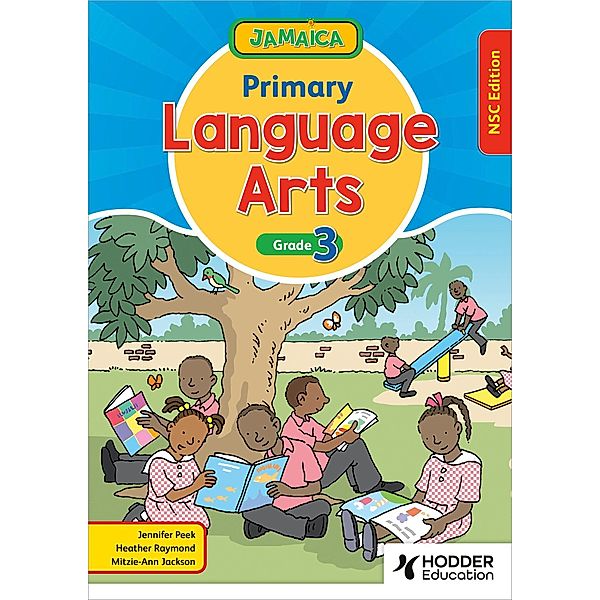 Jamaica Primary Language Arts Book 3 NSC Edition, Jennifer Peek