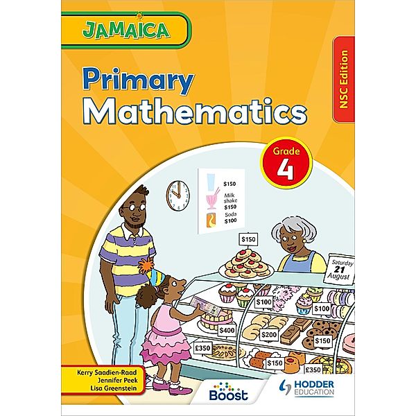 Jamaica Primary Mathematics Book 4 NSC Edition, Kerry Saadien-Raad, Jennifer Peek, Lisa Greenstein