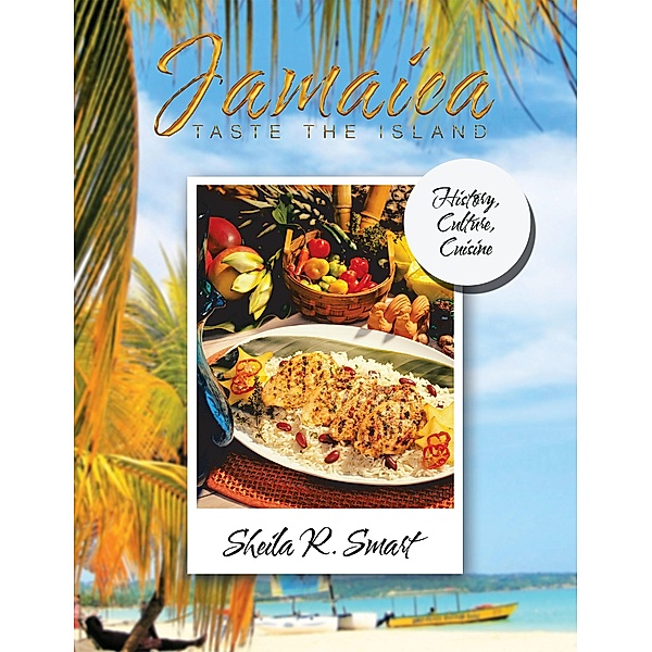 Jamaica Taste the Island, Sheila R. Smart