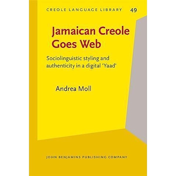 Jamaican Creole Goes Web, Andrea Moll