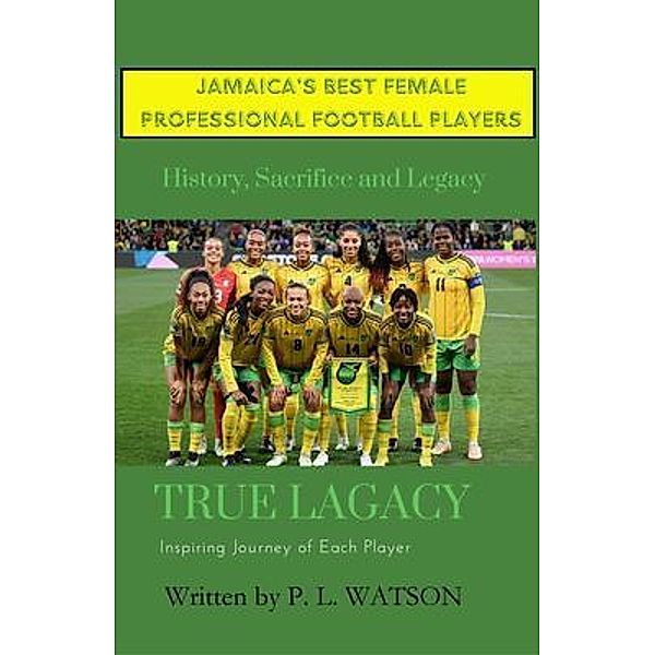 Jamaica's Best Female Professional Football Players, Prince L Watson
