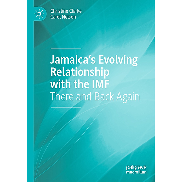 Jamaica's Evolving Relationship with the IMF, Christine Clarke, Carol Nelson