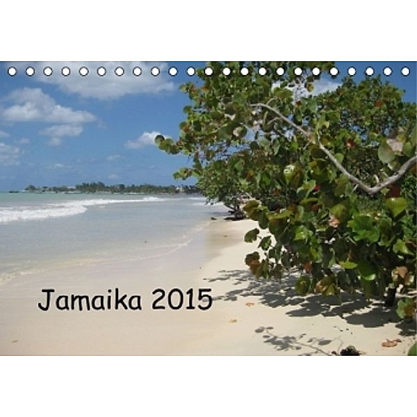 Jamaika 2015 (Tischkalender 2015 DIN A5 quer), Henry Wischhusen
