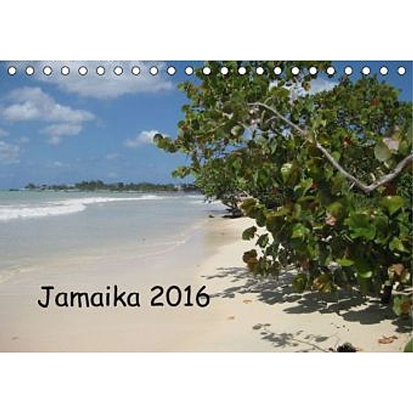 Jamaika 2016 (Tischkalender 2016 DIN A5 quer), Henry Wischhusen