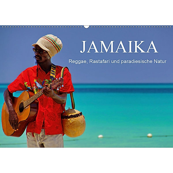 JAMAIKA Reggae, Rastafari und paradiesische Natur. (Wandkalender 2020 DIN A2 quer)