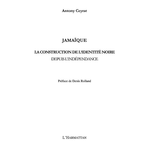 JamaIque - la construction de l'identite noire depuis l'inde / Hors-collection, Antony Ceyrat