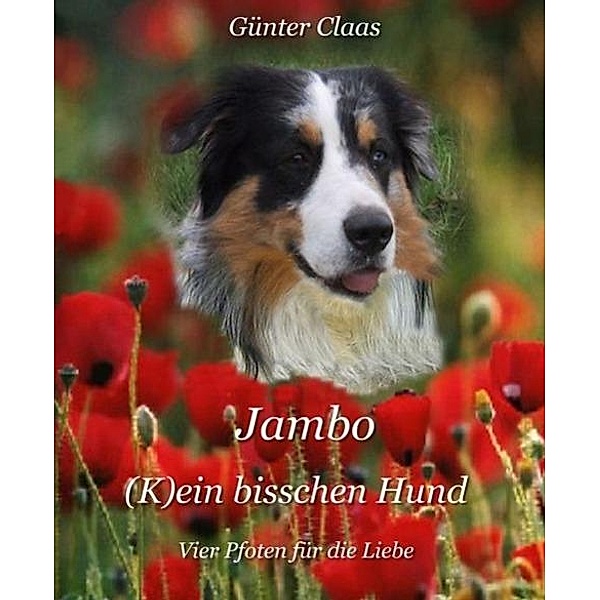 Jambo (K)ein bisschen Hund, Günter Claas