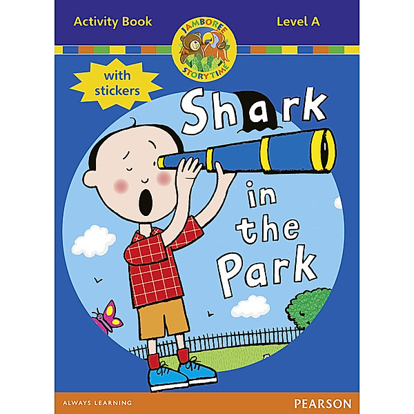 Jamboree Storytime Level A: Shark in the Park Activity Book with Stickers, Bill Laar, Jackie Holderness, Neil Griffiths