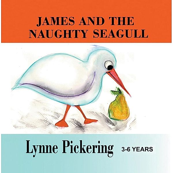 James and the Jealous, Naughty Seagull / SBPRA, Lynne Pickering