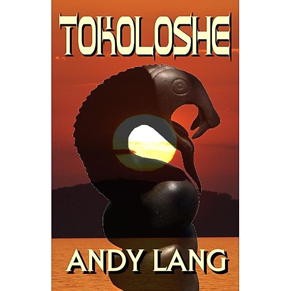 James & Ayana Preston Adventures: Tokoloshe (James & Ayana Preston Adventures, #2), Andy Lang