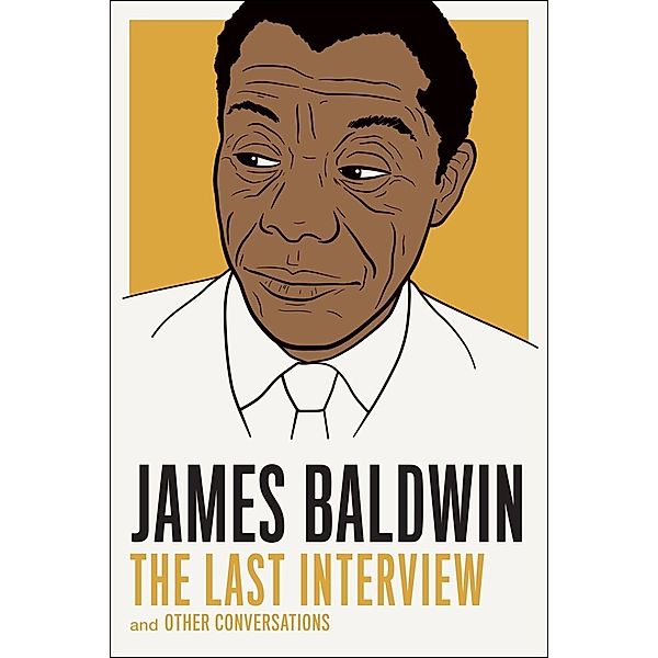 James Baldwin: The Last Interview, James Baldwin