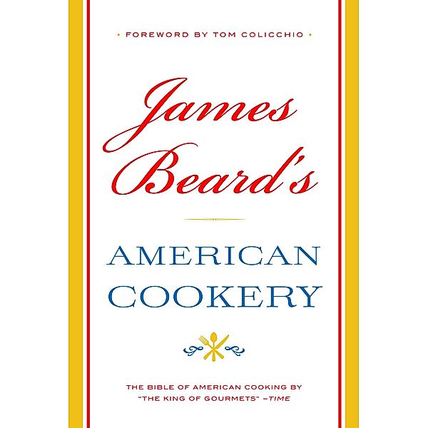James Beard's American Cookery, James Beard