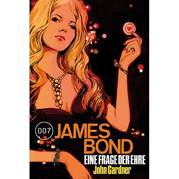 James Bond 19: Eine Frage der Ehre / James Bond, John Gardner