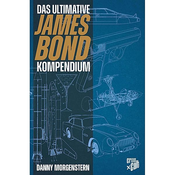 James Bond - Das ultimative Kompendium, Danny Morgenstern