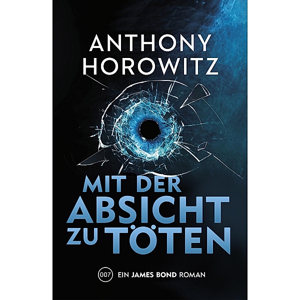 James Bond: Mit der Absicht zu töten, Anthony Horowitz