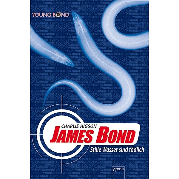 James Bond. Stille Wasser sind tödlich / Young Bond Bd.1, Charlie Higson