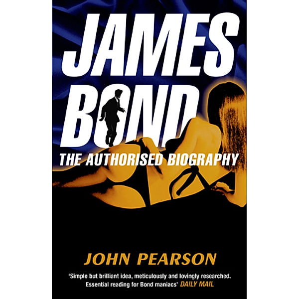 James Bond, The Authorised Biography, John Pearson