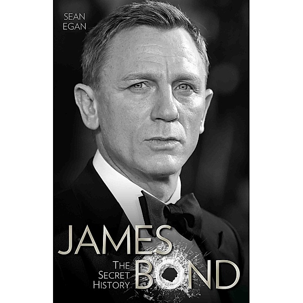 James Bond - The Secret History, Sean Egan